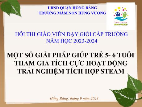 Một số giải pháp giúp trẻ 5-6 tuổi tham gia tích cực hoạt động trải nghiệm tích hợp Steam